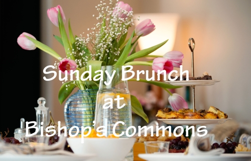 Bishop Commons Invites You To Sunday Brunch This Sunday June 10
